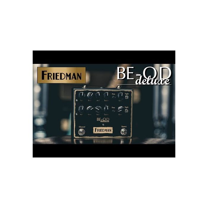 Friedman BE-OD Deluxe Dual Channel Overdrive Pedal